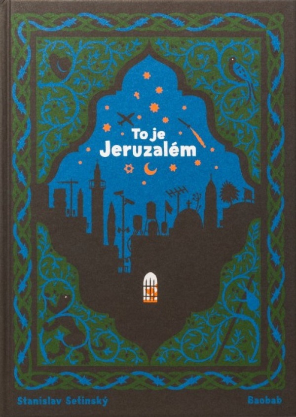 Stanislav Setinský: TO JE JERUZALÉM