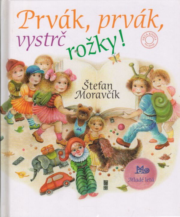 Štefan Moravčík: PRVÁK, PRVÁK, VYSTRČ ROŽKY!