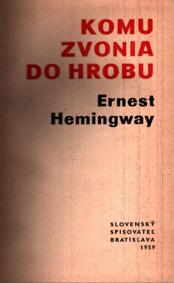 Ernest Hemingway: KOMU ZVONIA DO HROBU