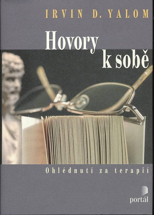 Irvin D. Yalom: HOVORY K SOBĚ