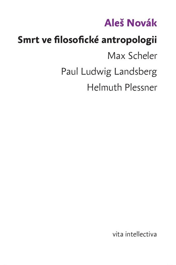 Aleš Novák: SMRT VE FILOSOFICKÉ ANTROPOLOGII