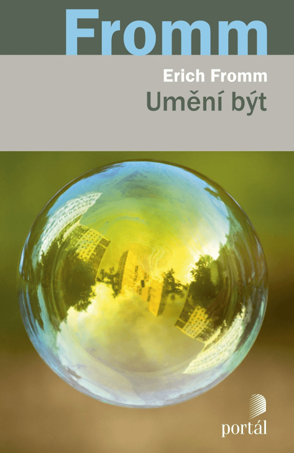 Erich Fromm: UMĚNÍ BÝT