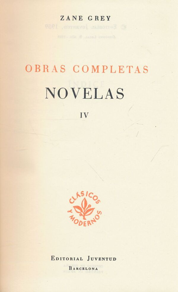 Zane Grey: Obras Completas - Novelas IV