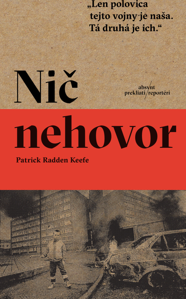 Patrick Radden Keefe: NIČ NEHOVOR