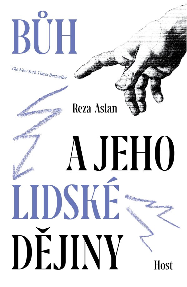 Reza Aslan: BŮH A JEHO LIDSKÉ DĚJINY