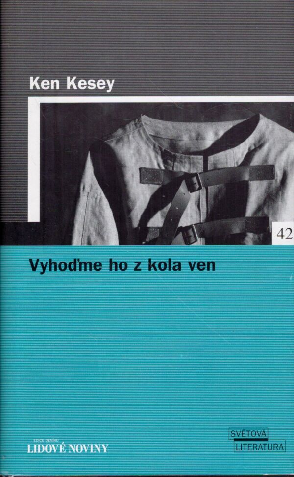 Ken Kesey: VYHOĎME HO Z KOLA VEN