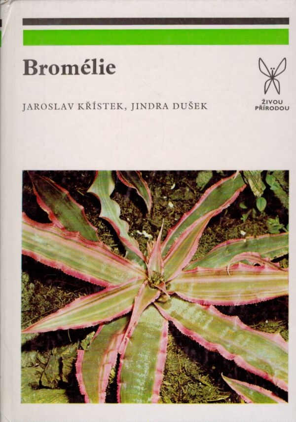 Jaroslav Křístek, Jindra Dušek: BROMÉLIE