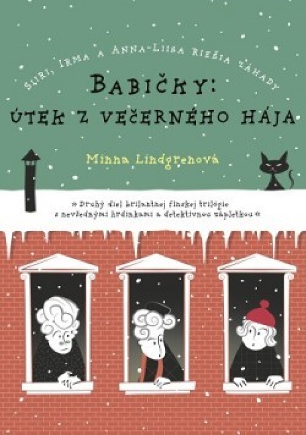 Minna Lindgrenová: BABIČKY: ÚTEK V VEČERNÉHO HÁJA