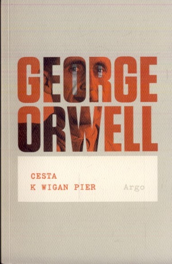 George Orwell: CESTA K WIGAN PIER
