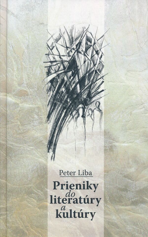 Peter Liba: PRIENIK DO LITERATÚRY A KULTÚRY