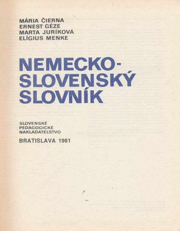 M. Čierna, E. Géze, M. Juríková, E. Menke: Nemecko-slovenský slovník