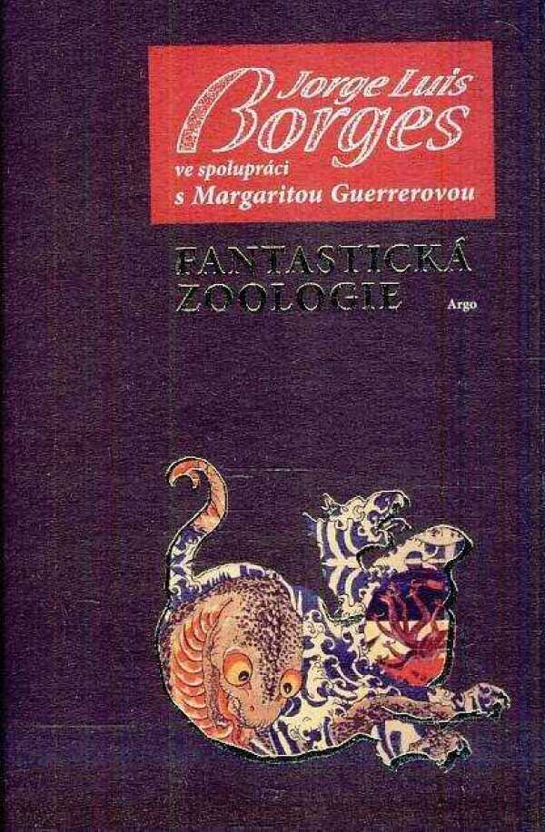 Jorge Luis Borges: FANTASTICKÁ ZOOLOGIE