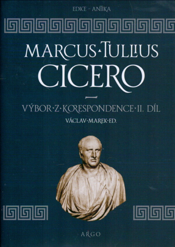 Marcus Tullius Cicero: VÝBOR Z KORESPONDENCE II. DÍL