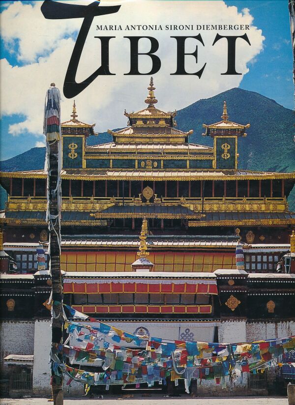 Maria Antonia Sironi Diemberger: TIBET - STŘECHA SVĚTA MEZI MINULOSTÍ A PŘÍTOMNOSTÍ
