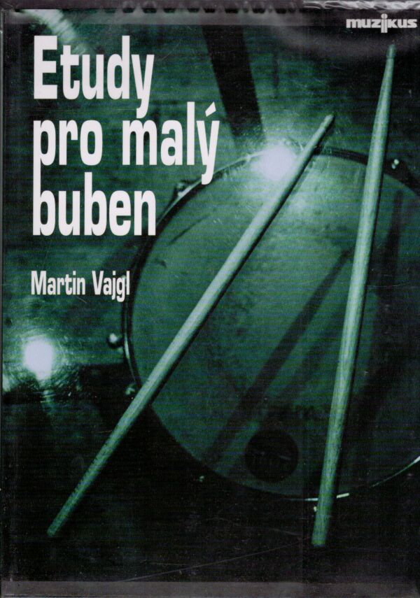 Martin Vajgl: ETUDY PRO MALÝ BUBEN