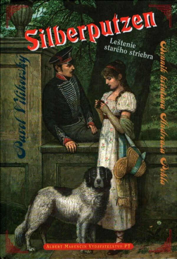 Pavel Vilikovský: SILBERPUTZEN. LEŠTENIE STARÉHO STRIEBRA