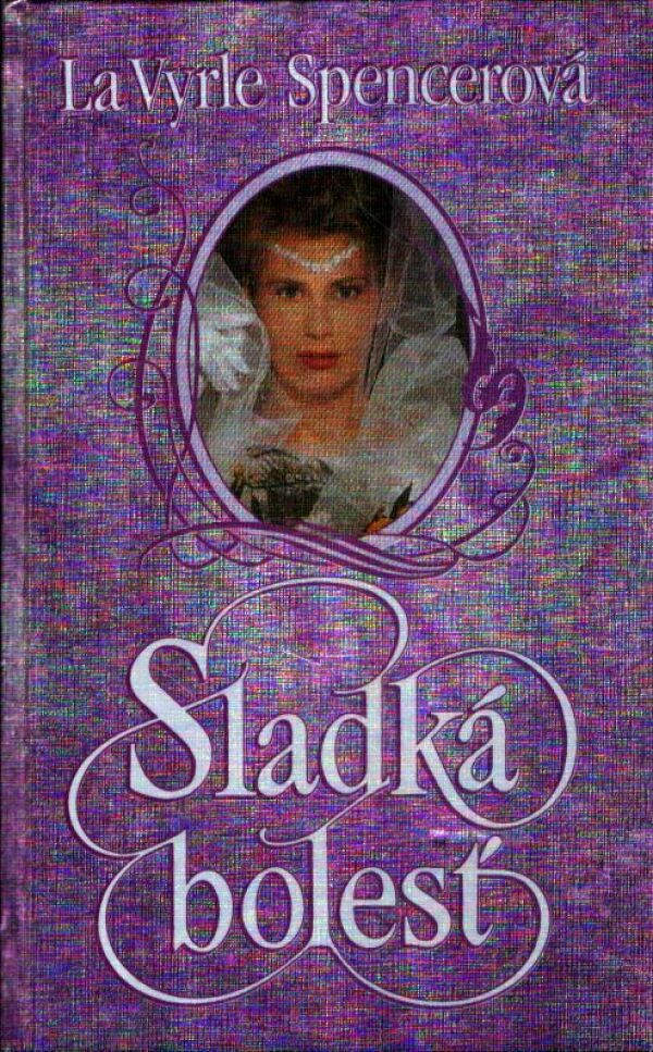 La Vyrle spencerová: SLADKÁ BOLESŤ