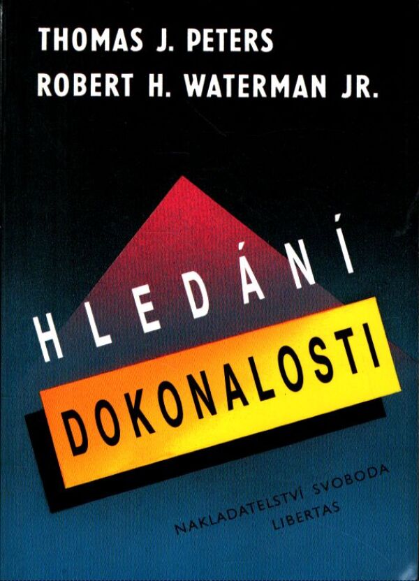 T. J. Peters, R. H. Waterman: HLEDÁNÍ DOKONALOSTI