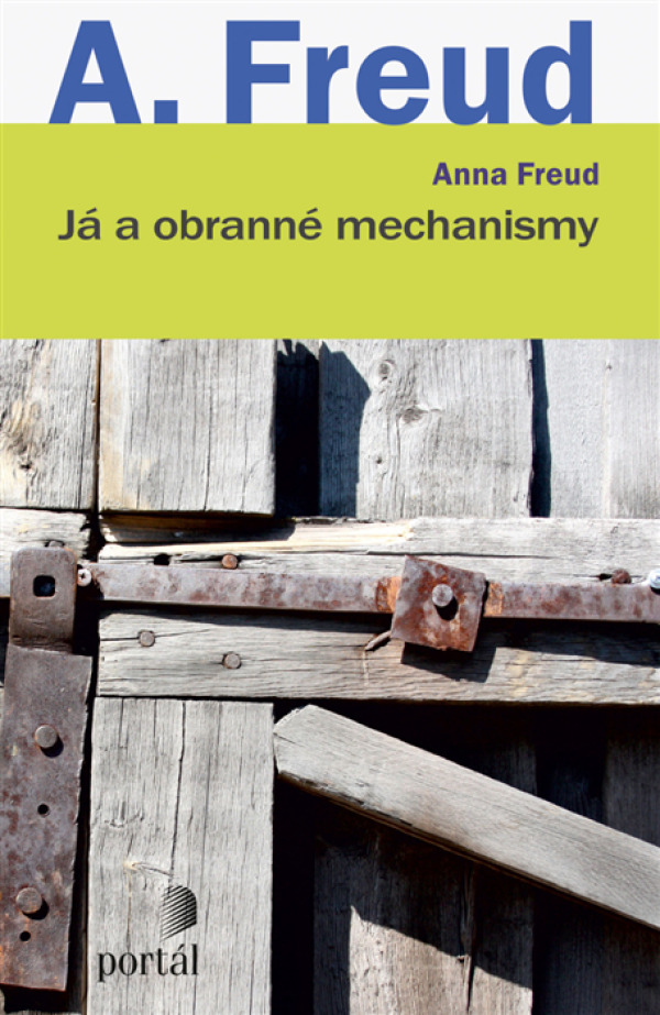 Anna Freud: JÁ A OBRANNÉ MECHANISMY