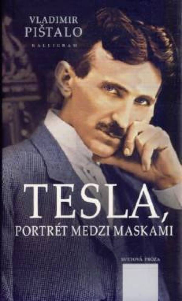 Vladimir Pištalo: TESLA. PORTRÉT MEDZI MASKAMI