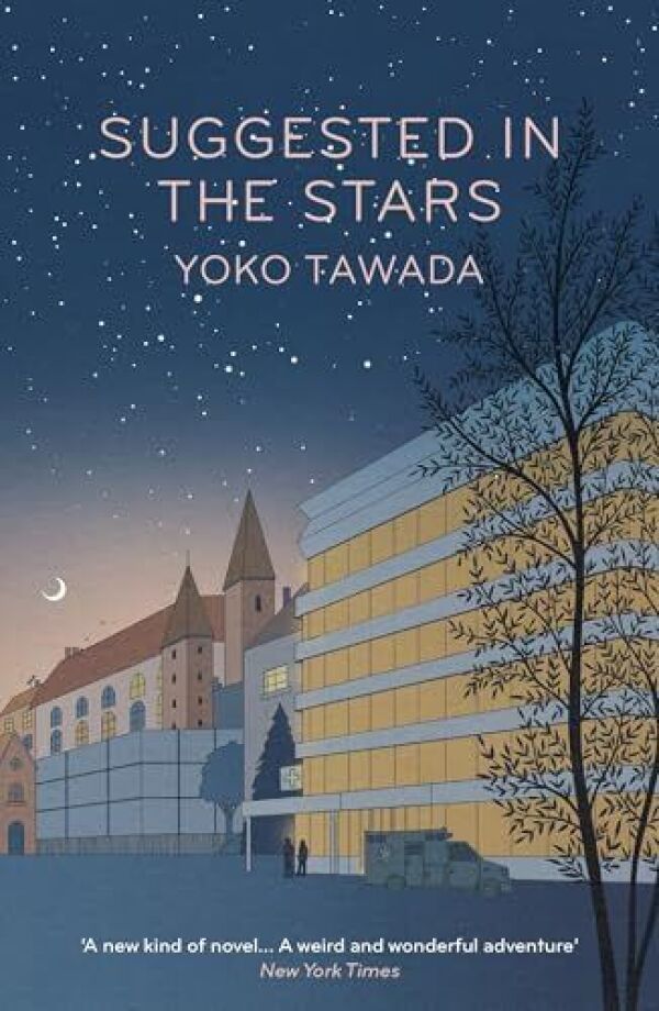 Yoko Tawada: SUGGESTED IN THE STARS