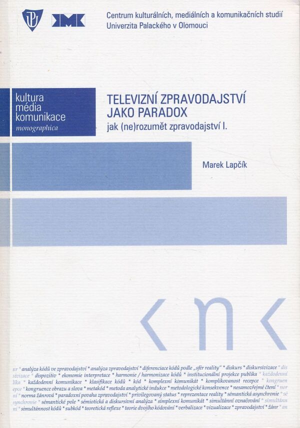 Marek Lapčík: Televizní zpravodajství jako paradox