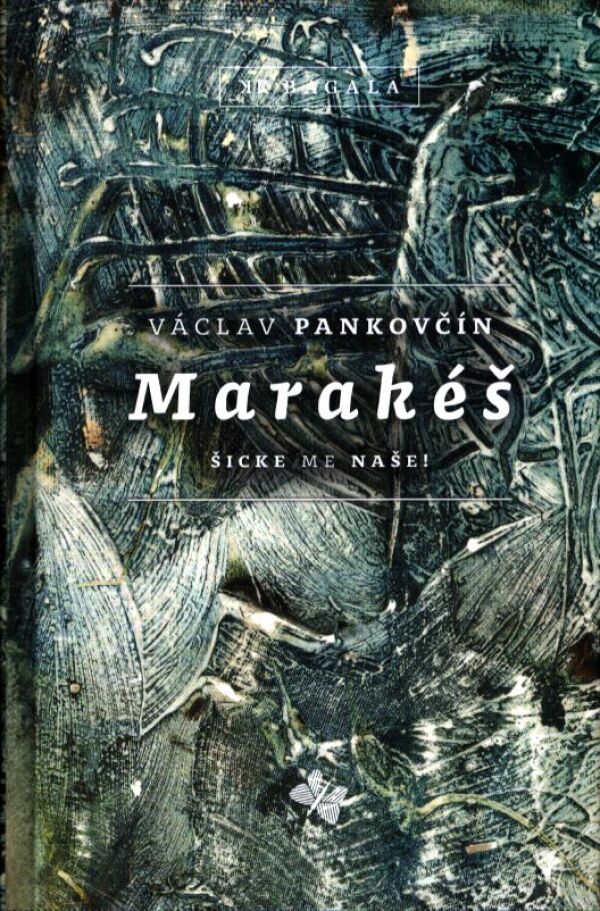 Václav Pankovčín: MARAKÉŠ