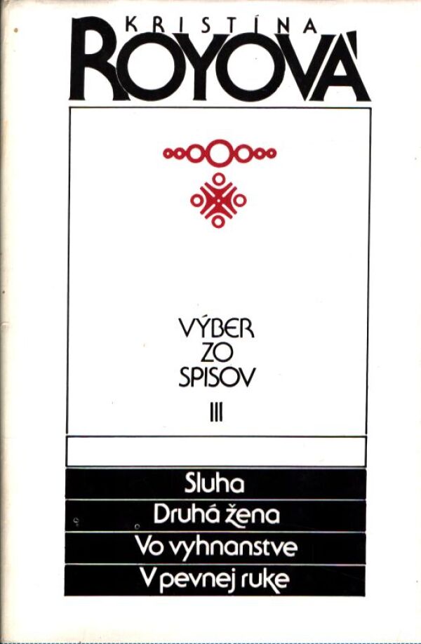 Kristína Royová: VÝBER ZO SPISOV III