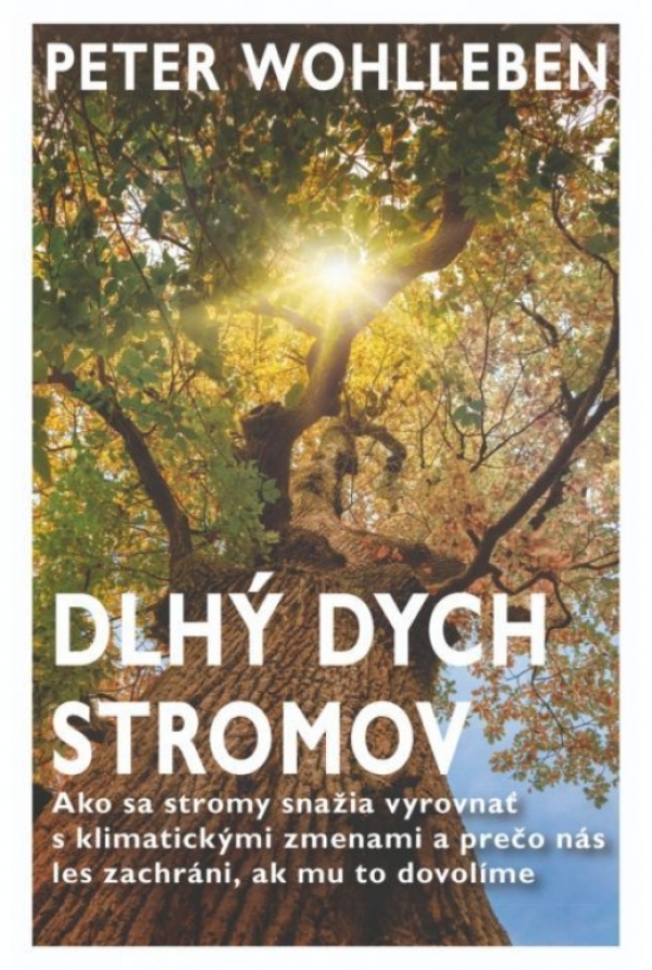 Peter Wohlleben: DLHÝ DYCH STROMOV