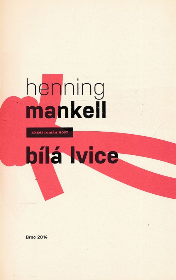 Henning Mankell: BÍLÁ LVICE