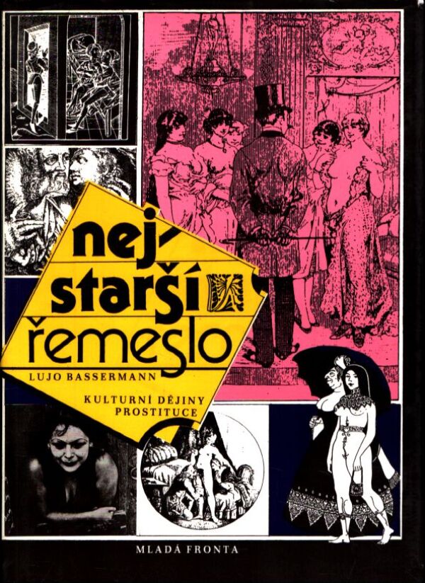 Lujo Bassermann: NEJSTARŠÍ ŘEMESLO