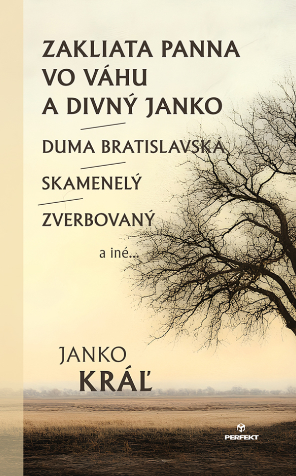 Janko Kráľ: ZAKLIATA PANNA VO VÁHU A DIVNÝ JANKO