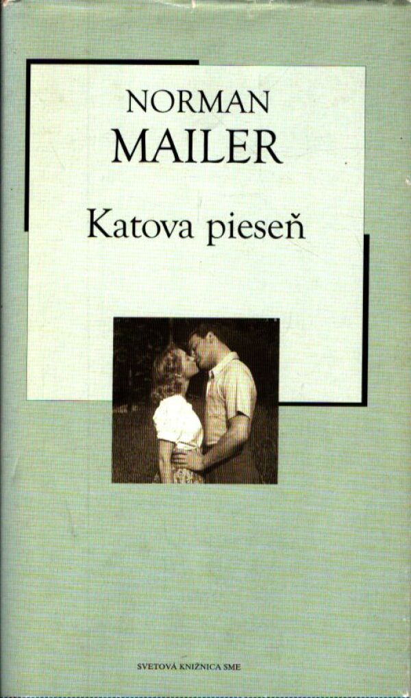 Norman Mailer: KATOVA PIESEŇ