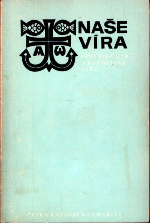 SBORNÍK ÚVAH O KATOLICKÉ VÍŘE