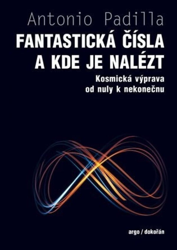 Antonio Padilla: FANTASTICKÁ ČÍSLA A KDE JE NALÉZT