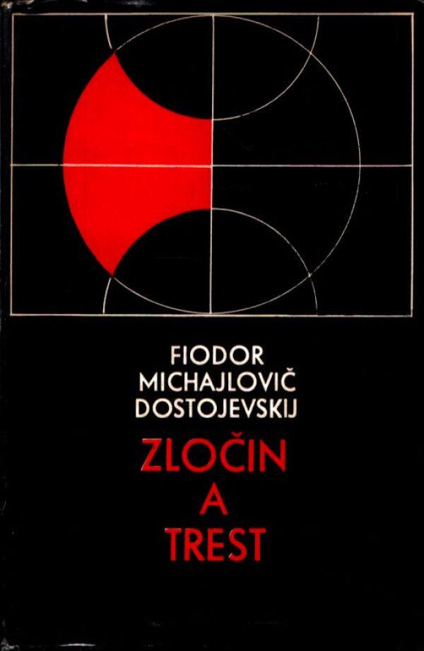 F. M. Dostojevskij: ZLOČIN A TREST