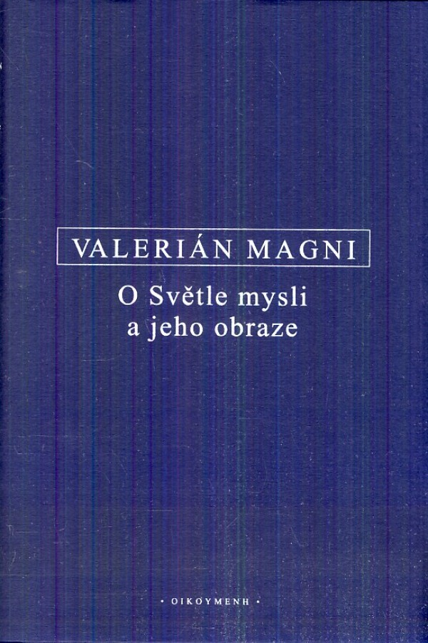 Valerián Magni: O SVĚTLE MYSLI A JEHO OBRAZE