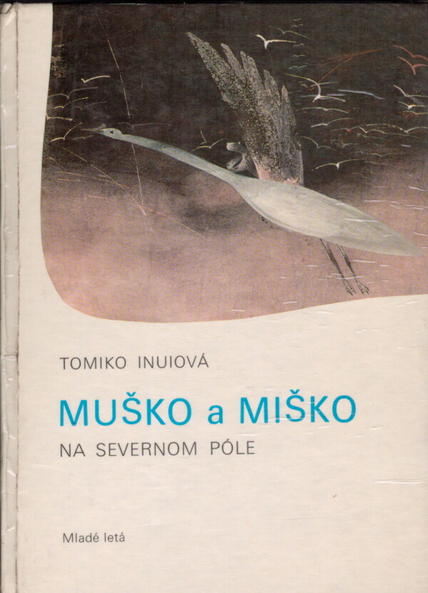 Tomiko Inuiová: MUŠKO A MIŠKO NA SEVERNOM PÓLE