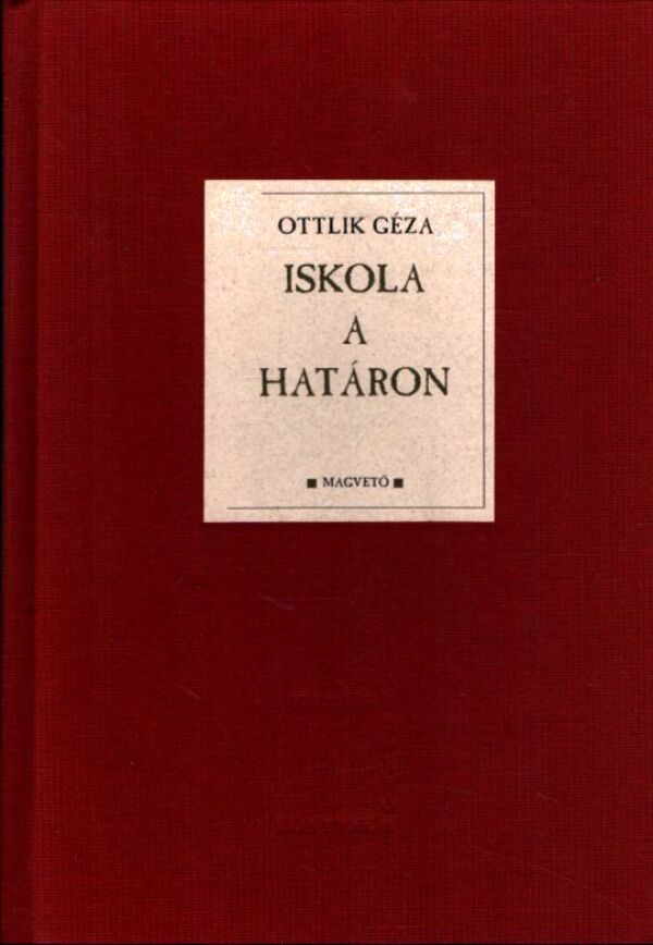 Ottlik Géza: ISKOLA A HATÁRON