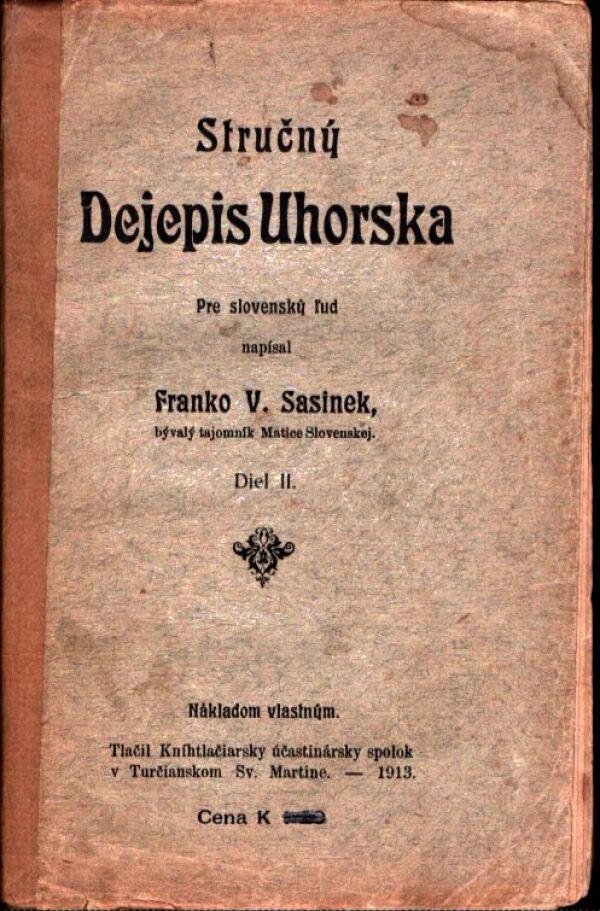 Franko V. Sasinek: STRUČNÝ DEJEPIS UHORSKA II.