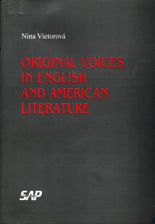 Nina Vietorová: ORIGINAL VOICES IN ENGLISH AND AMERICAN LITERATURE