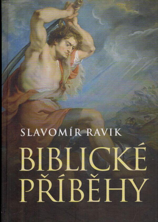 Slavomír Ravik: BIBLICKÉ PŘÍBĚHY