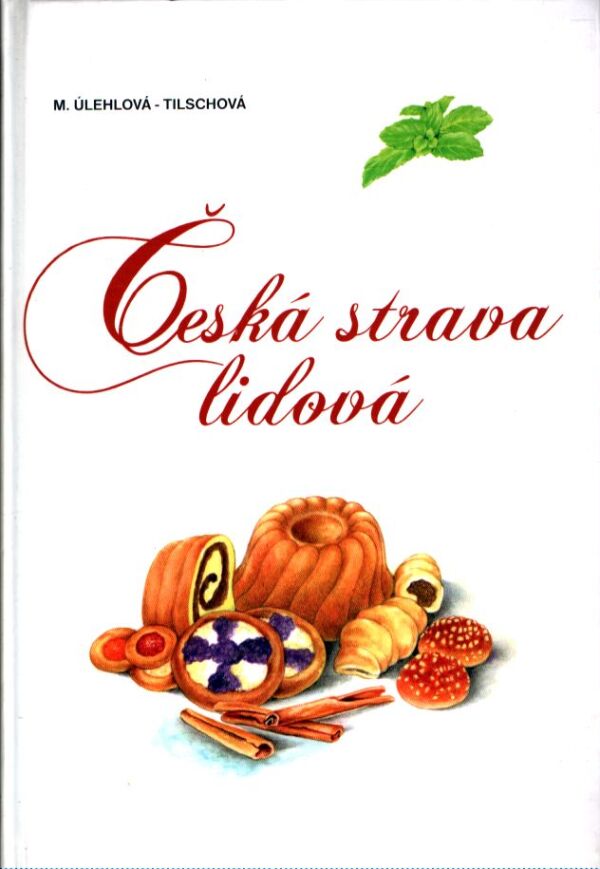 M. Úlehlová-Tilschová: ČESKÁ STRAVA LIDOVÁ