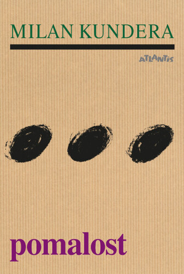 Milan Kundera: POMALOST