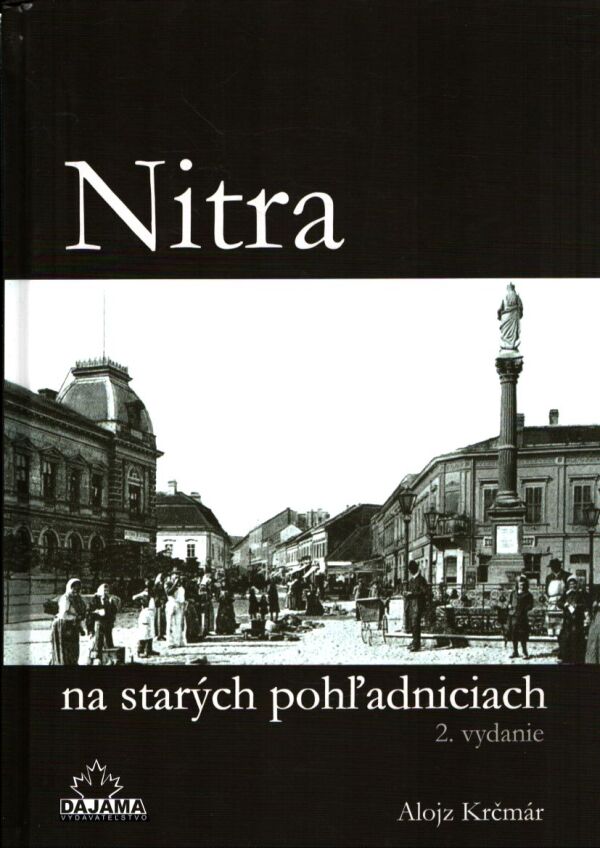 Alojz Krčmár: NITRA NA STARÝCH POHĽADNICIACH