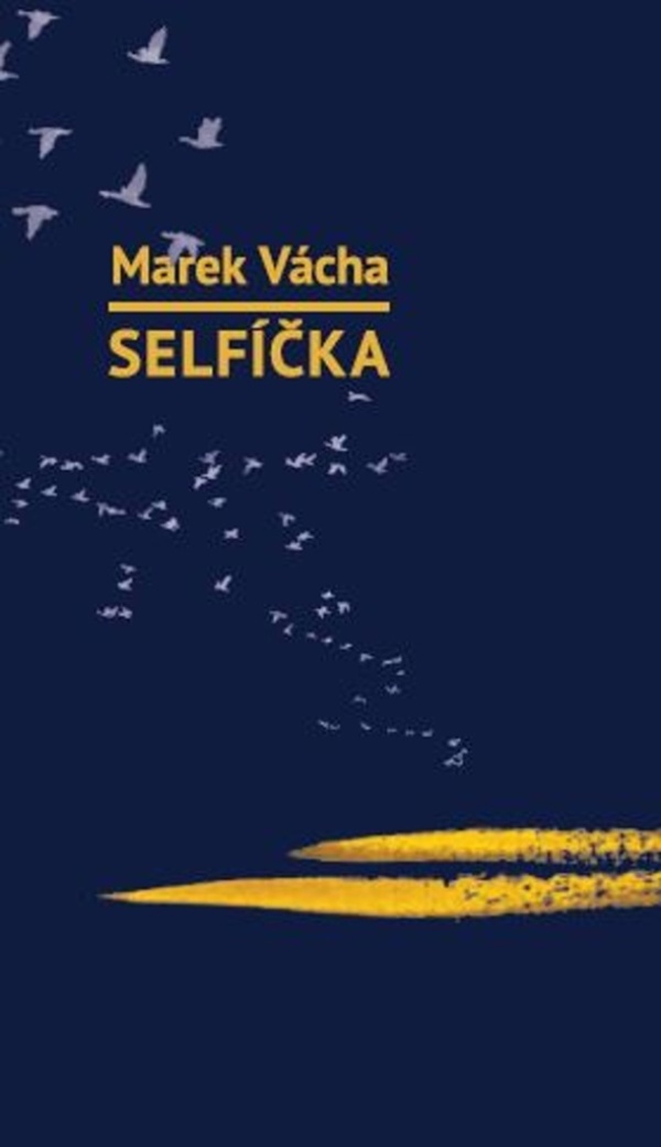 Marek Vácha: SELFÍČKA