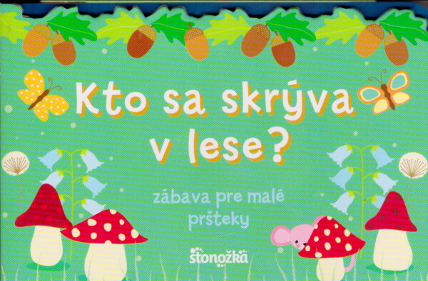 KTO SA SKRÝVA V LESE? - LEPORELO