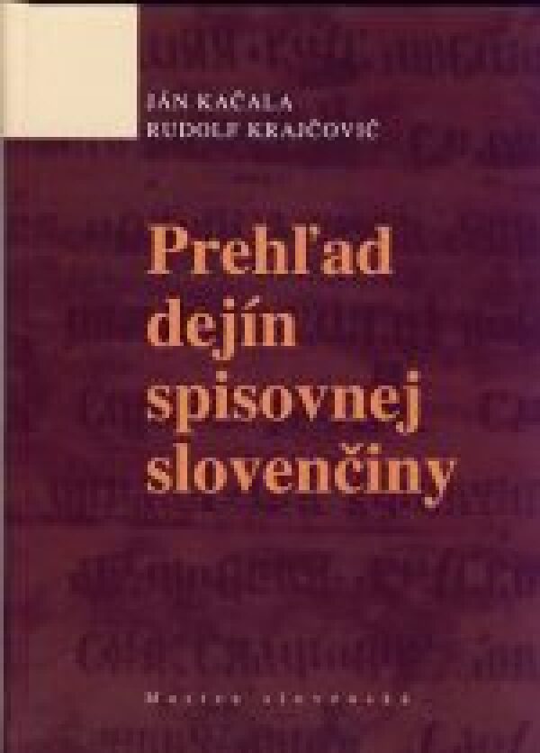 Ján Kačala, Rudolf Krajčovič: PREHĽAD DEJÍN SPISOVNEJ SLOVENČINY