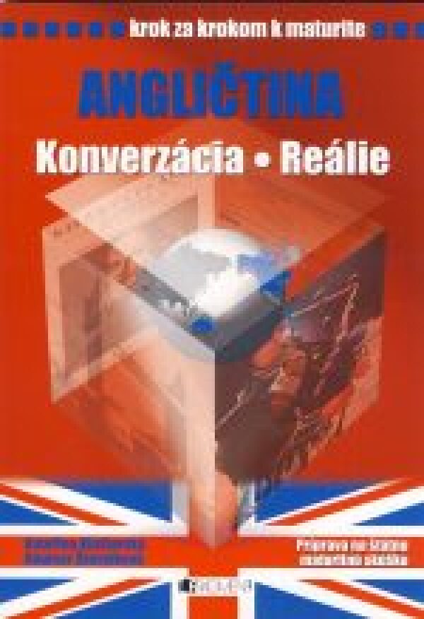 Kateřina Klášterská, Dagmar Škropíková: ANGLIČTINA - KONVERZÁCIA-REÁLIE