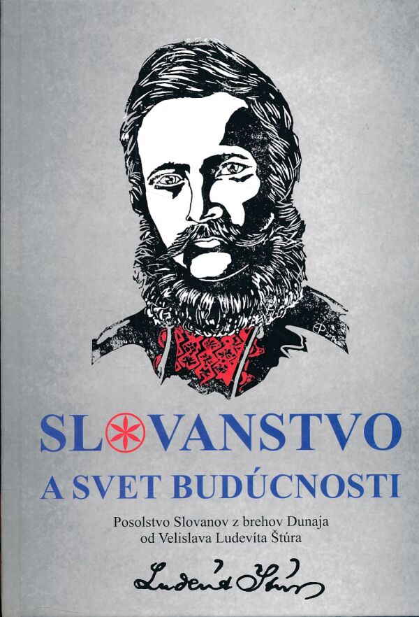 Ľudovít Štúr: SLOVANSTVO A SVET BUDÚCNOSTI
